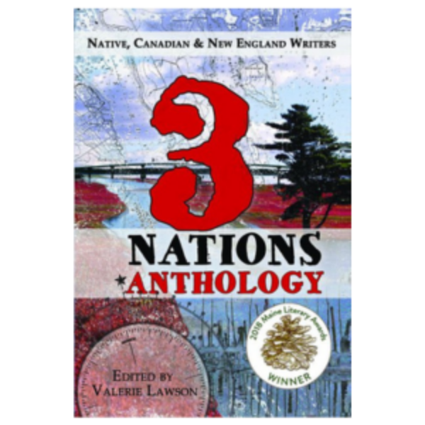 3 Nations Anthology: Native, Canadian & New England Writers, edited by Valerie Lawson