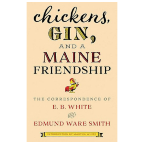 Chickens, Gin and a Maine Friendship