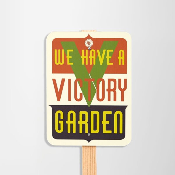 "We Have A Victory Garden" Metal Sign