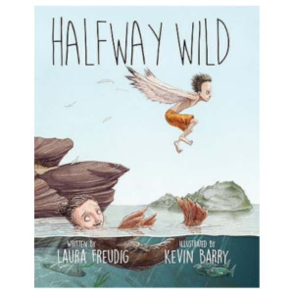 Halfway Wild by Laura Freudig