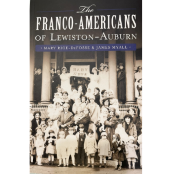 The Franco-Americans of Lewiston-Auburn