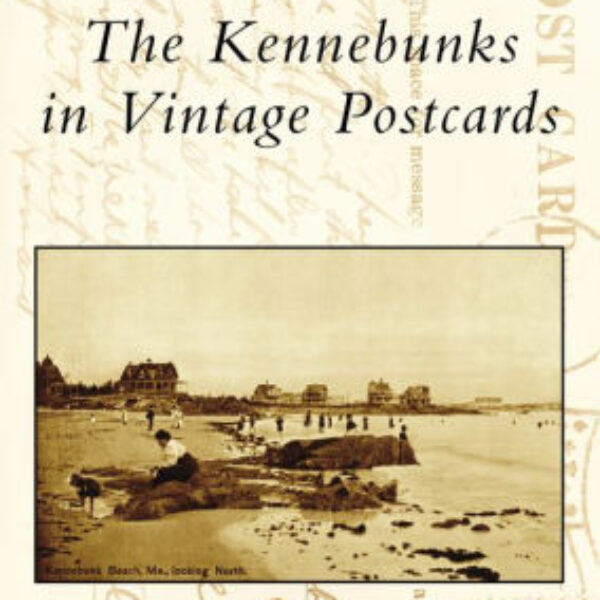 The Kennebunks in Vintage Postcards Book