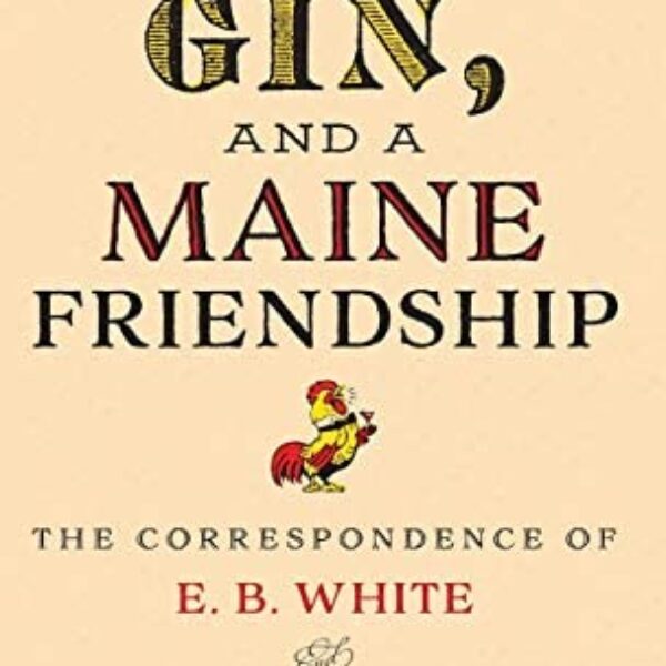 Chickens, Gin and a Maine Friendship