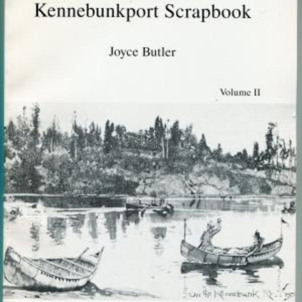 Kennebunkport Scrapbook, Vol. II, by Joyce Butler