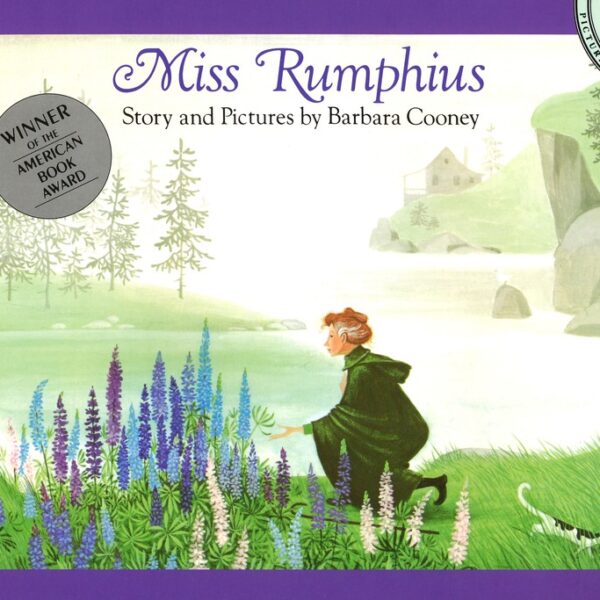 Miss Rumphius by Barbara Cooney