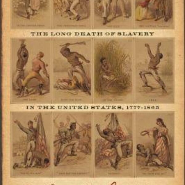Eighty-Eight Years: The Long Death of Slavery in the United States, 1777-1865 by Patrick Rael (consignment)