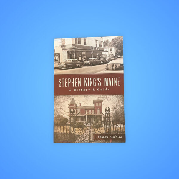 Stephen King's Maine by Sharon Kitchens