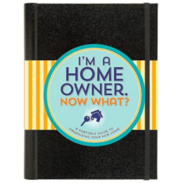 I'm a Home Owner, Now What? Book